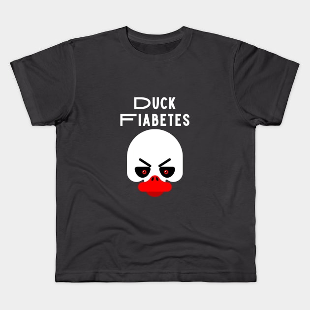 Duck Fiabetes Funny Sarcastic Diabetes Kids T-Shirt by Diabeticsy